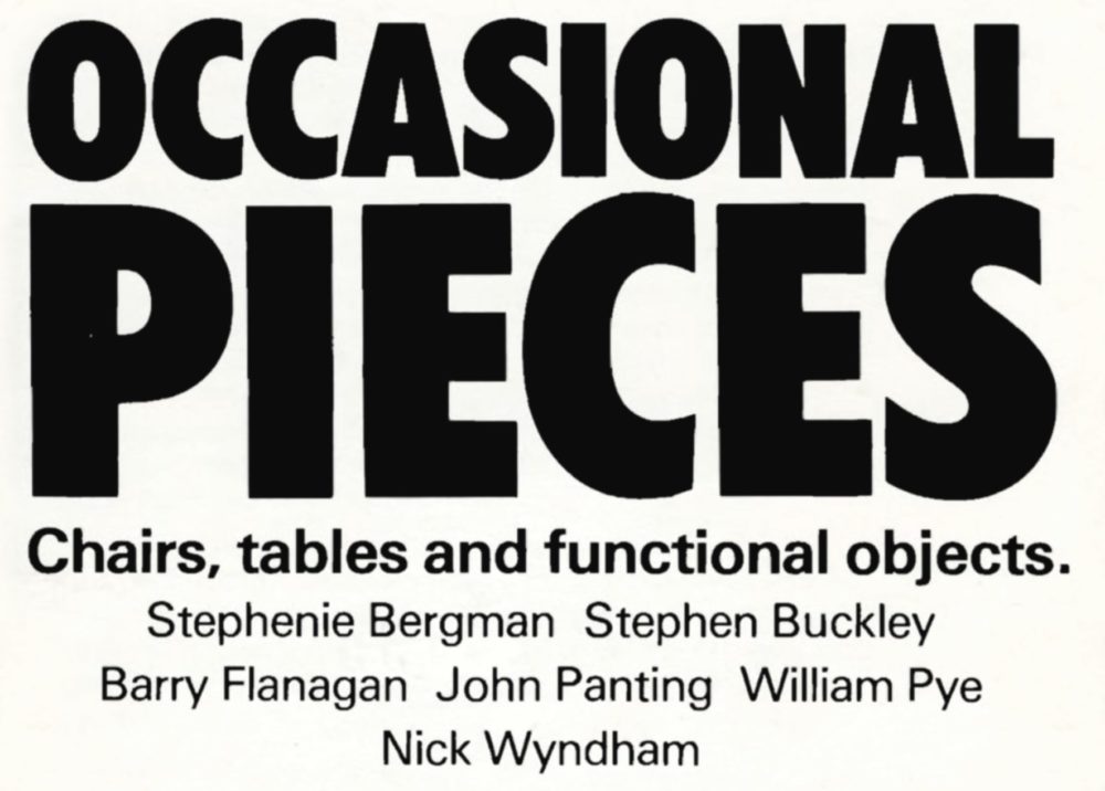 Occasional Pieces: Chairs, tables and functional objects